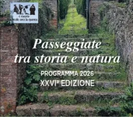 PASSEGGIATE TRA STORIA E NATURA: IL PROGRAMMA 2026